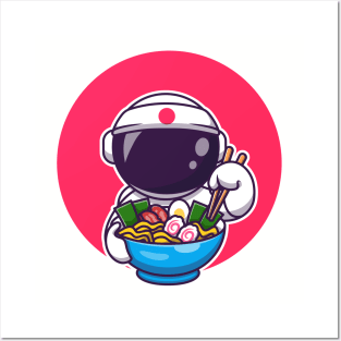 Cute Astronaut Eating Ramen Posters and Art